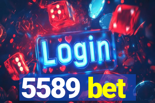 5589 bet